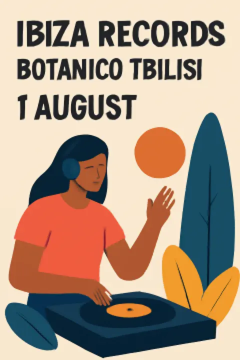 BOTANICO X CHÉRRY WORLD with IBIZA RECORDS - Tbilisi